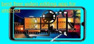 best free video editing app for android