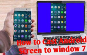 How to cast Android screen to Windows 7 