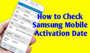 How to check samsung mobile activation date