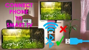 How to connect phone to Smart TV without wifi
