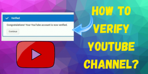 HOW TO VERIFY YOUTUBE CHANNEL